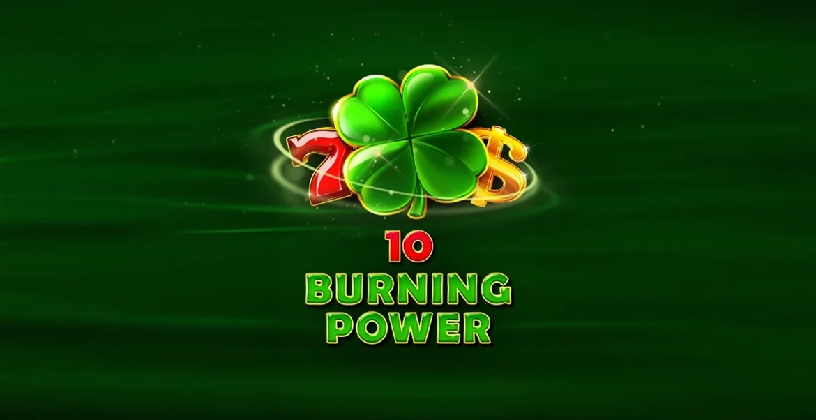10 Burning Power