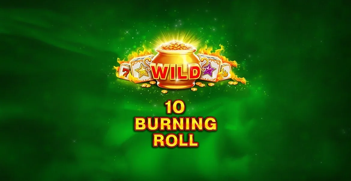 10 Burning Roll