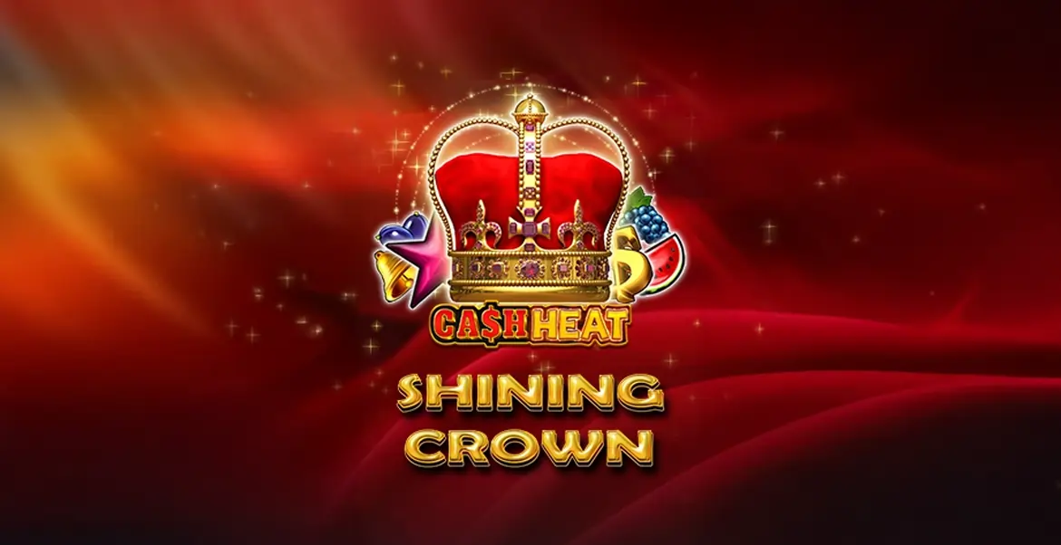Shining Crown Cash Heat